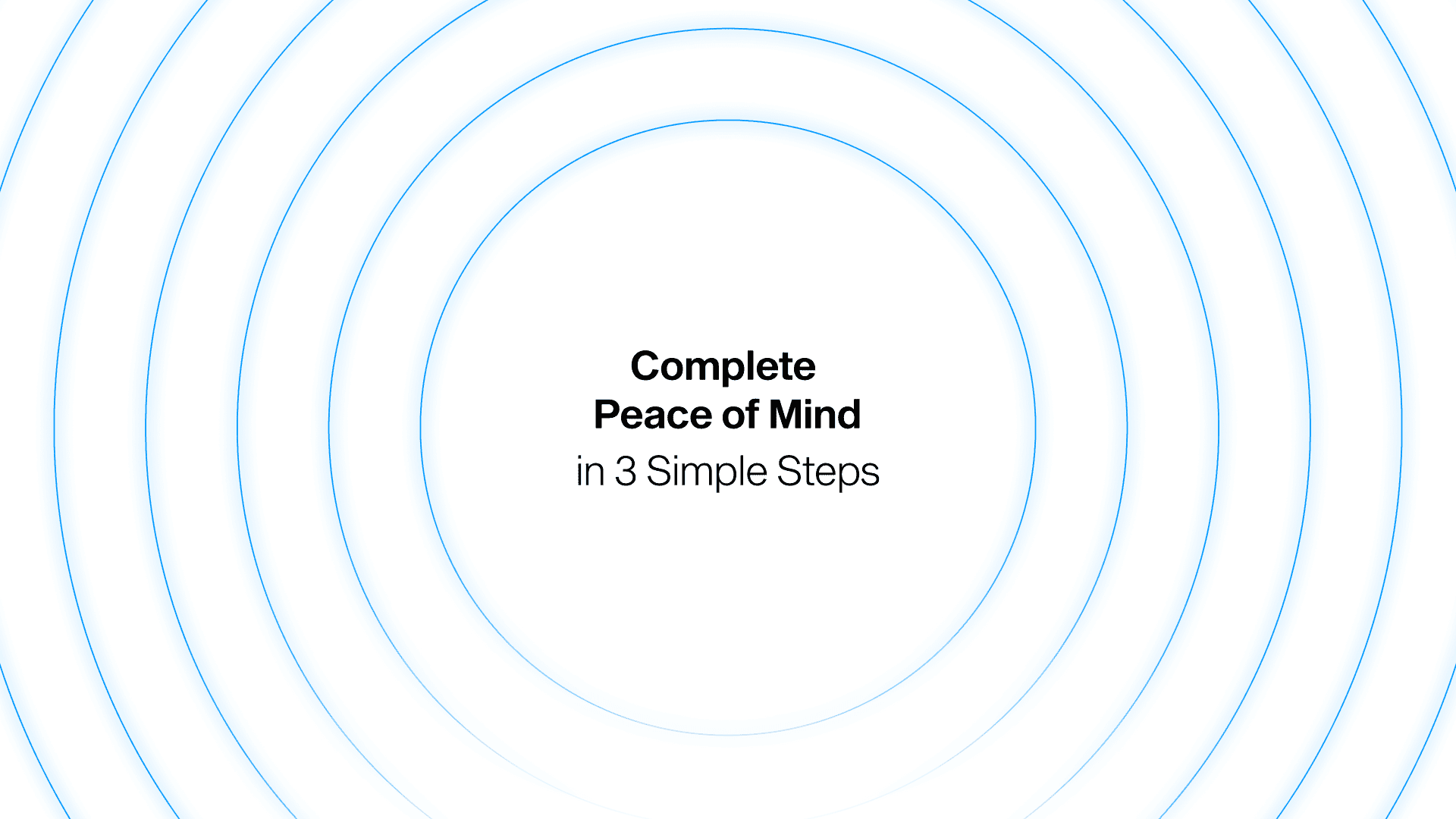 Video thumbnail reading Complete peace of mind in 3 simple steps, inside blue concentric circles